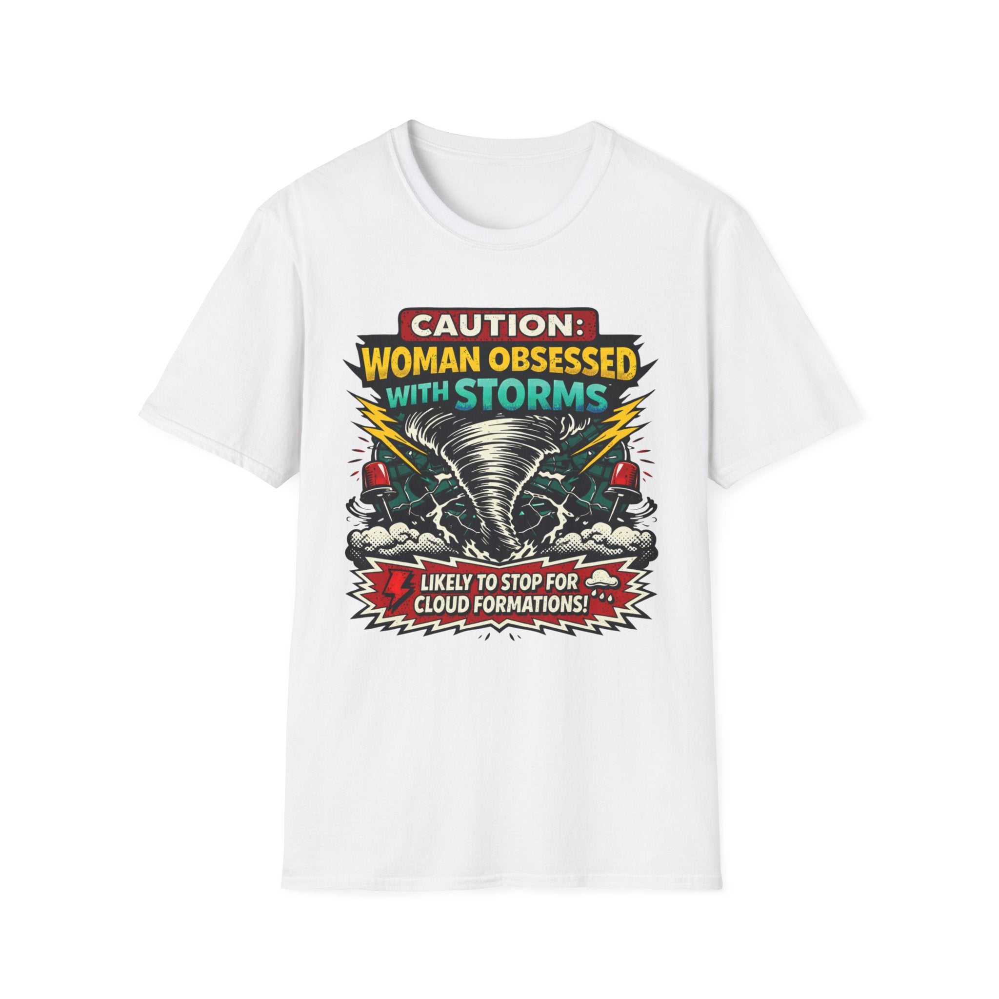 Caution: Storm Obsessed Woman T-Shirt