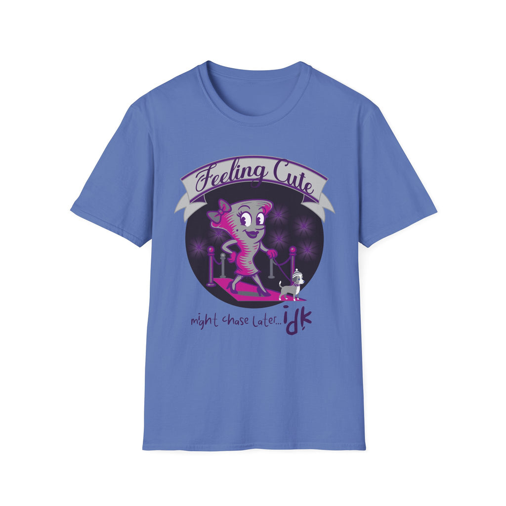 Might Chase Later T-Shirt