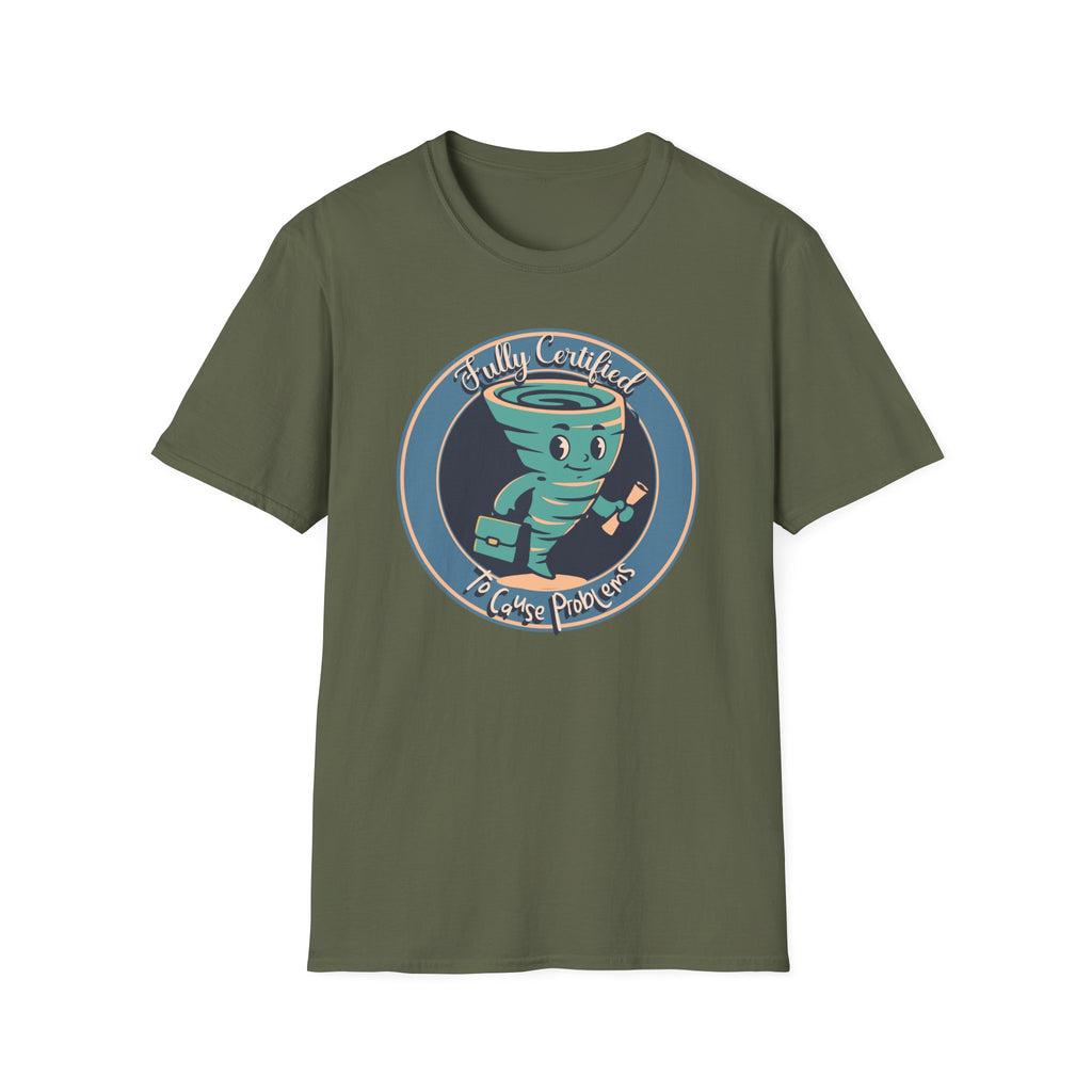 Certified Problem Causer T-Shirt