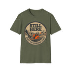 Still Here T-Shirt
