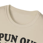 Spun Out of College T-Shirt