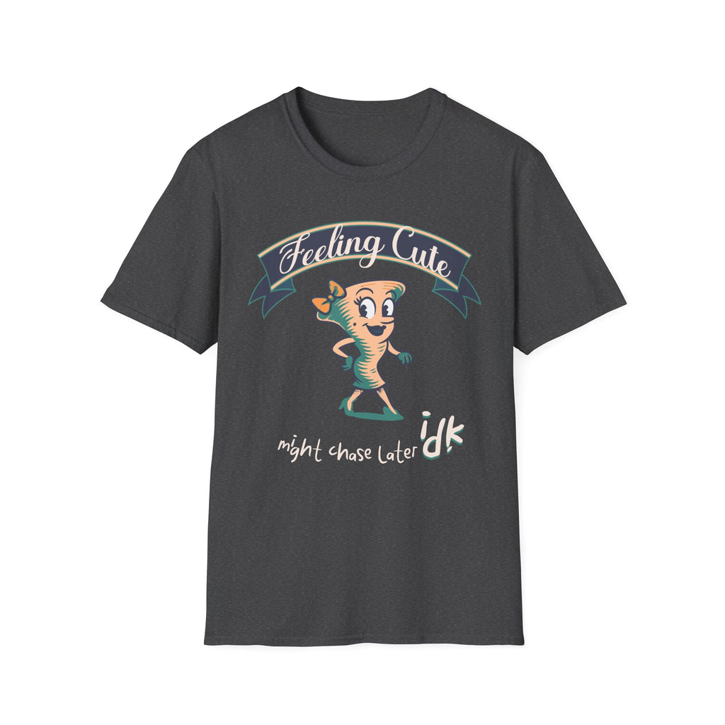 Feeling Cute T-Shirt