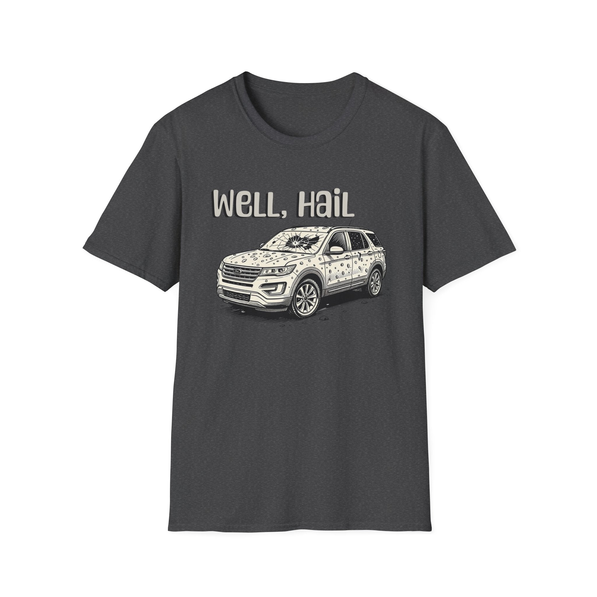 Well, Hail T-Shirt