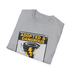 Adopted and Dangerous T-Shirt