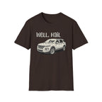Well, Hail T-Shirt